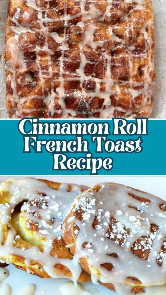 Copycat Cinnamon Roll French Toast Recipe