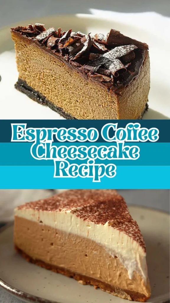How to make Espresso Coffee Cheesecake