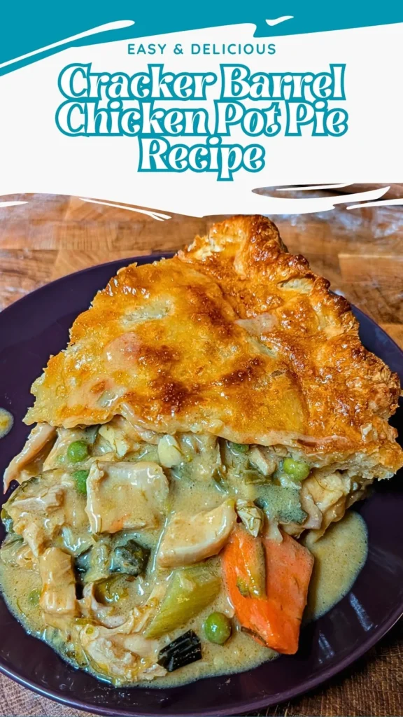 Homemade Cracker Barrel Chicken Pot Pie