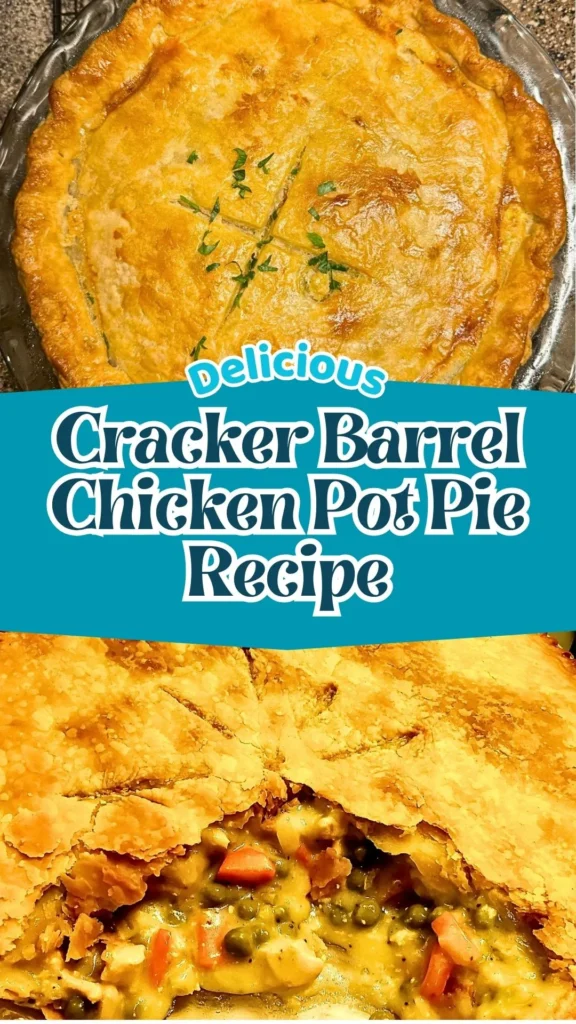 How to make Cracker Barrel Chicken Pot Pie